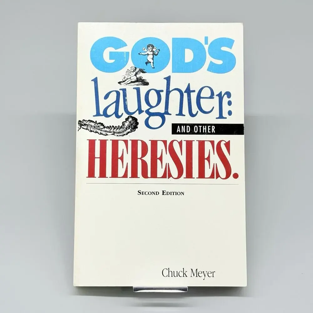 God's Laughter and Other Heresies Paperback Book Signed By Chuck Meyer